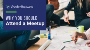 This is a blog banner that states "Why You Should Attend a Meetup"