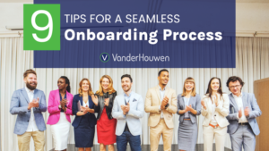 Blog: 9 TIPS FOR A SEAMLESS ONBOARDING PROCESS
