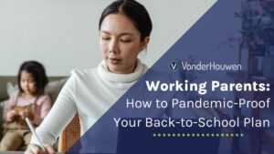 This is a blog banner that reads "Working Parents: How to Pandemic-Proof Your Back-to-School Plan"