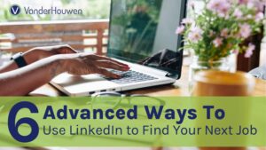 blog banner that says "6 Advanced Ways to Use LinkedIn to Land Your Next Job"