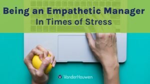 This is a blog banner that says "Being an Empathetic Manager in Times of Stress"